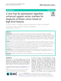 A New Fruit Fly Optimization Algorithm Enhanced Support Vector Machine for Diagnosis of Breast Cancer Based on High-Level Featur