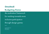 Omastadi Budgeting Game an Evaluation Framework for Working Towards More Inclusive Participation Through Design Games
