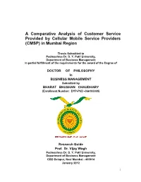 A Comparative Analysis of Customer Service Provided by Cellular Mobile Service Providers (CMSP) in Mumbai Region