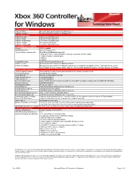 Version Information Product Version Microsoft® Xbox 360™ Controller for Windows V1.0 Controller Version Microsoft Xbox 360 Co