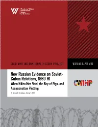 New Russian Evidence on Soviet- Cuban Relations, 1960-61 When Nikita Met Fidel, the Bay of Pigs, and Assassination Plotting by James G