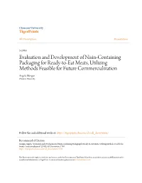 Clemson University Tigerprints All Dissertations Dissertations 5-2014 Evaluation and Development of Nisin-Containing Packaging for Ready-To-Eat Meats, Utilizing Methods