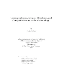 Correspondences, Integral Structures, and Compatibilities in P-Adic Cohomology