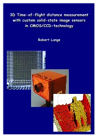 3D Time-Of-Flight Distance Measurement with Custom Solid-State Image Sensors in CMOS/CCD-Technology
