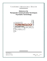 Reference For: Therapeutic Communication Techniques Psychiatric Terminology