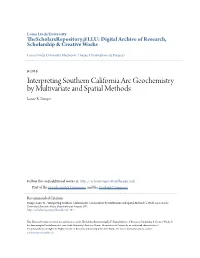 Interpreting Southern California Arc Geochemistry by Multivariate and Spatial Methods Lance R