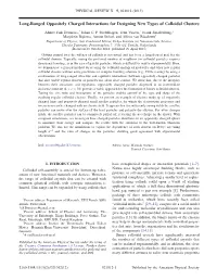 Long-Ranged Oppositely Charged Interactions for Designing New Types of Colloidal Clusters