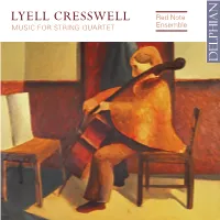 LYELL CRESSWELL Red Note MUSIC for STRING QUARTET Ensemble Capricci Ricercari