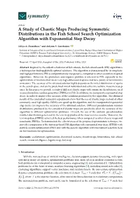 A Study of Chaotic Maps Producing Symmetric Distributions in the Fish School Search Optimization Algorithm with Exponential Step Decay