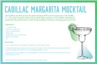 Cadillac Margarita Mocktail the Cadillac Has Always Been the Gold Standard of GM, and the Expression “The Cadillac Of…” Has Come to Signify Something Top-Shelf