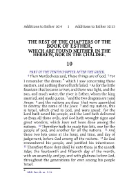 The Rest of the Chapters of the Book of Esther, Which Are Found Neither in the Hebrew, Nor in the Chaldee
