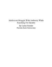 Adolescent Struggle with Authority While Searching for Identity by Carlin Huenke Florida State University