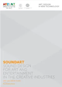 SOUNDART SOUND DESIGN for ART and ENTERTAINMENT in the CREATIVE INDUSTRIES First Level Master Course Director: Prof