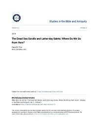 The Dead Sea Scrolls and Latter-Day Saints: Where Do We Go from Here?