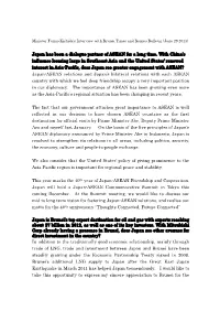 Japan Has Been a Dialogue Partner of ASEAN for a Long Time. with China's Influence Looming Large in Southeast Asia and The