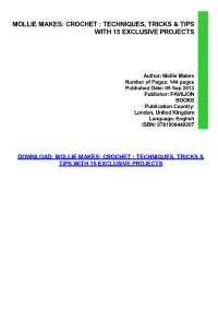 Mollie Makes: Crochet : Techniques, Tricks & Tips with 15 Exclusive Projects Pdf Free Download
