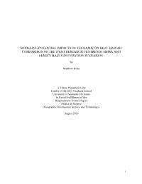 Modeling Potential Impacts of Tsunamis on Hilo, Hawaii: Comparison of the Joint Research Centre's Schema and Fema’S Hazus Inundation Scenarios