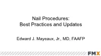 Nail Procedures: Best Practices and Updates