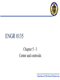 Chapter 5 –3 Center and Centroids