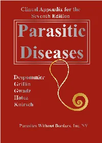 Clinical Appendix for Parasitic Diseases Seventh Edition