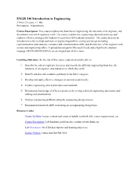 ENGR 100 Introduction to Engineering 3 Units (2 Lecture + 1 Lab) Prerequisite: Trigonometry