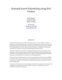 Demand-Based Scheduling Using Noc Probes