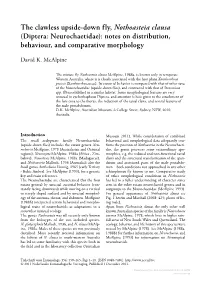 The Clawless Upside-Down Fly, Nothoasteia Clausa (Diptera: Neurochaetidae): Notes on Distribution, Behaviour, and Comparative Morphology