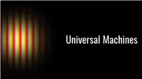 Universal Machines