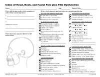Index of Head, Neck, and Facial Pain Plus TMJ Dysfunction Name______Age______Today’S Date______