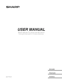 USER MANUAL Before Using the TV, Please Read This Manual Thoroughly and Retain It for Future Reference