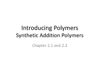 Introducing Polymers Synthetic Addition Polymers