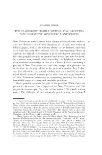 THE CLAREMONT PROFILE METHOD for GROUPING NEW TESTAMENT MINUSCULE MANUSCRIPTS New Testament Textual Critics Have Always Welcomed