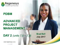 PDBM ADVANCED PROJECT MANAGEMENT DAY 2 (Units 7.5 – 7.9)