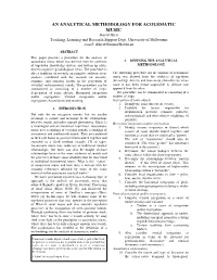 AN ANALYTICAL METHODOLOGY for ACOUSMATIC MUSIC David Hirst Teaching, Learning and Research Support Dept, University of Melbourne Email: D.Hirst@Unimelb.Edu.Au
