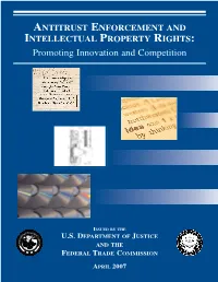 ANTITRUST ENFORCEMENT and INTELLECTUAL PROPERTY RIGHTS: Promoting Innovation and Competition