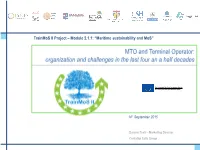 MTO and Terminal Operator: Organization and Challenges in the Last Four an a Half Decades