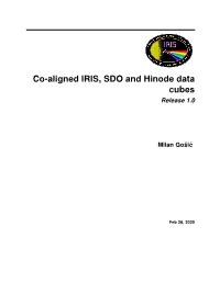 Co-Aligned IRIS, SDO and Hinode Data Cubes Release 1.0