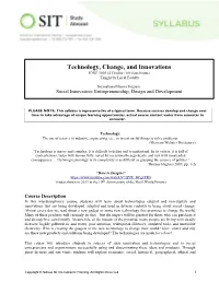 Technology, Change, and Innovations IDST 3005 (4 Credits / 60 Class Hours) Taught by Local Faculty