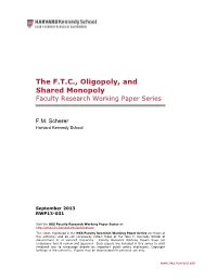 The F.T.C., Oligopoly, and Shared Monopoly Faculty Research Working Paper Series
