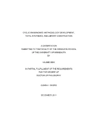 Cyclic Enaminones: Methodology Development, Total Synthesis, and Library Construction a Dissertation Submitted to the Faculty Of