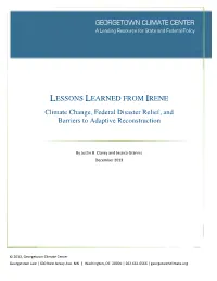 LESSONS LEARNED from IRENE Climate Change, Federal Disaster Relief, and Barriers to Adaptive Reconstruction