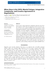 Mental Fatigue, Integrative Complexity, and Creative Agreement in Negotiations Jingjing Yao ,1 Zhi-Xue Zhang2 and Leigh Anne Liu3