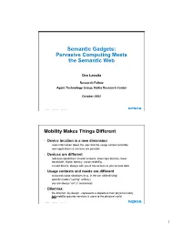 Semantic Gadgets: Pervasive Computing Meets the Semantic Web