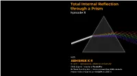 Total Internal Reflection Through a Prism