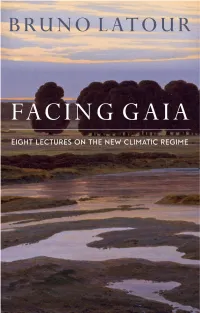 Facing Gaia for Ulysse and Maya Facing Gaia Eight Lectures on the New Climatic Regime