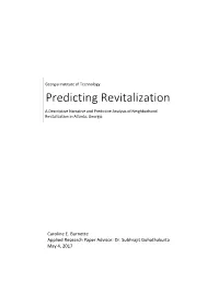 Predicting Revitalization a Descriptive Narrative and Predictive Analysis of Neighborhood Revitalization in Atlanta, Georgia