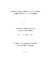 OPERATION ASSIGNMENT with BOARD SPLITTING and MULTIPLE MACHINES in PRINTED CIRCUIT BOARD ASSEMBLY by SAKCHAI RAKKARN Submitted