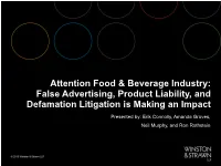 Attention Food & Beverage Industry: False Advertising, Product Liability, and Defamation Litigation Is Making an Impact