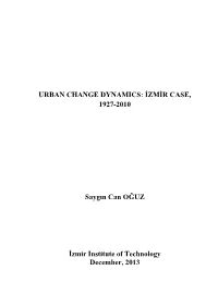 Urban Change Dynamics: Izmir Case, 1927-2010