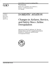 DOMESTIC AVIATION: Changes in Airfares, Service, and Safety